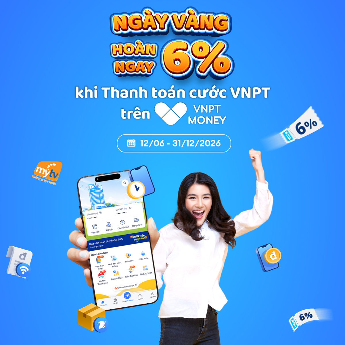 Ngày Vàng hoàn ngay 6% khi thanh toán cước VNPT trên VNPT Money