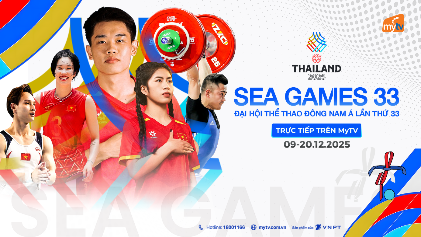 SEA Games 33 - xem trọn vẹn trên MyTV: Lịch thi đấu, môn đáng xem và hành trình của đoàn thể thao Việt Nam