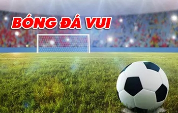 Dịch vụ Bóng đá vui